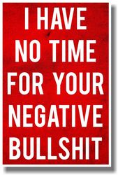 I Have No Time For Your Negative Bullshit Sticker Free CDR